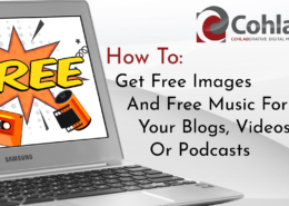 Cover image for How To Get Free Images and Free Music For Your Blogs, Videos or Podcasts showing title and laptop computer with "FREE!" graphic appearing on screen.