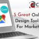 Cover Image for 5 Great Online Design Tools For Marketers Blog